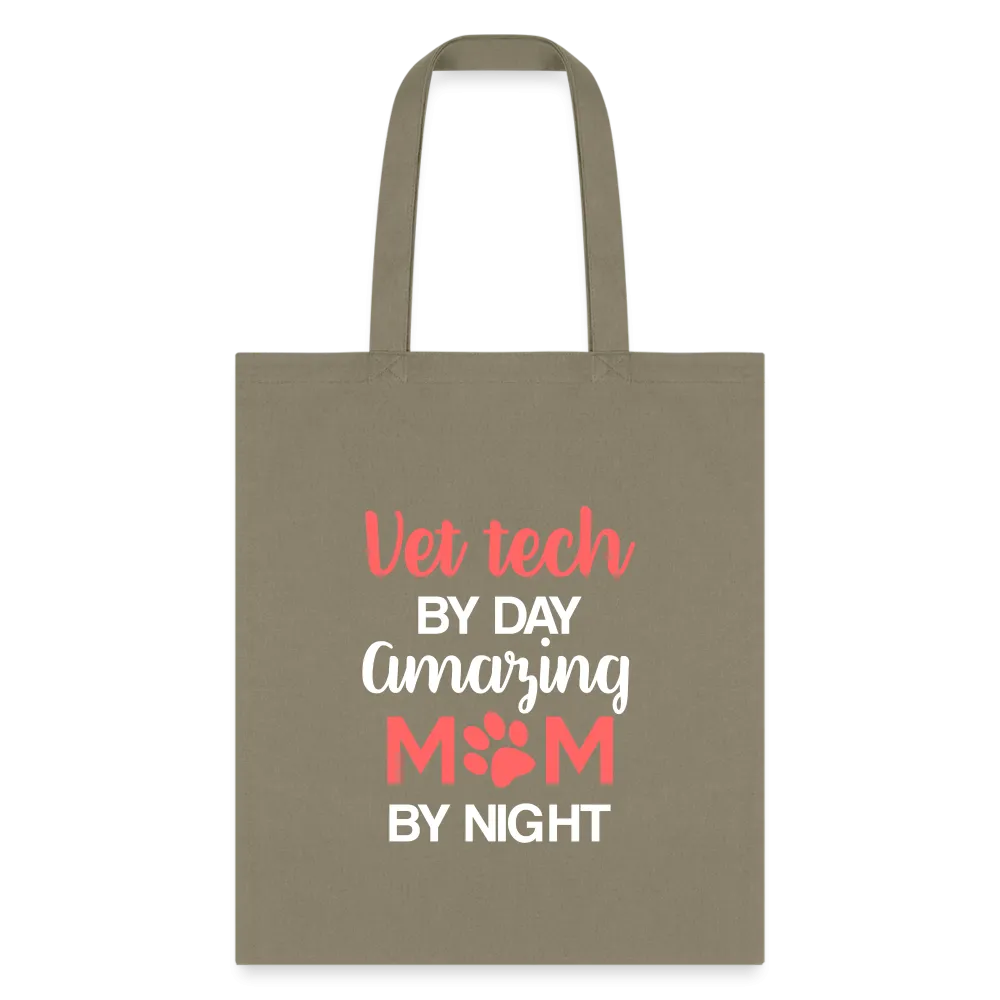 Vet Tech by day amazing Mom by night Tote Bag