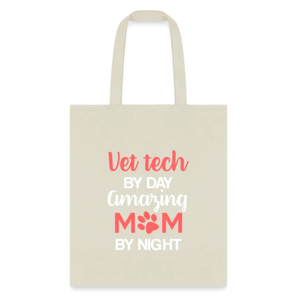 Vet Tech by day amazing Mom by night Tote Bag