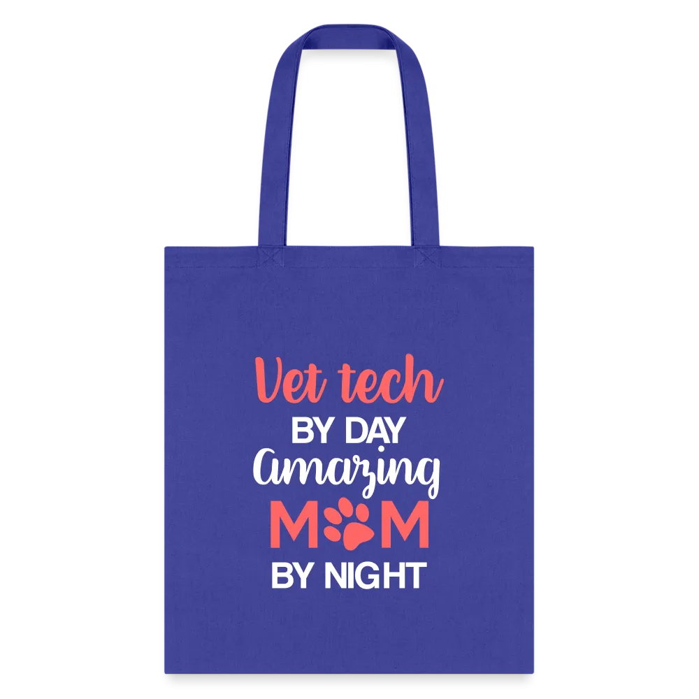 Vet Tech by day amazing Mom by night Tote Bag