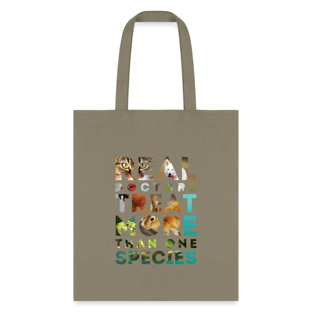 Veterinarian - Real doctors treat more than one species Cotton Tote Bag