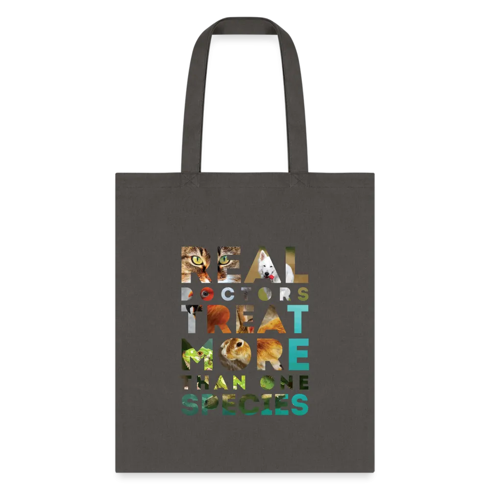 Veterinarian - Real doctors treat more than one species Cotton Tote Bag