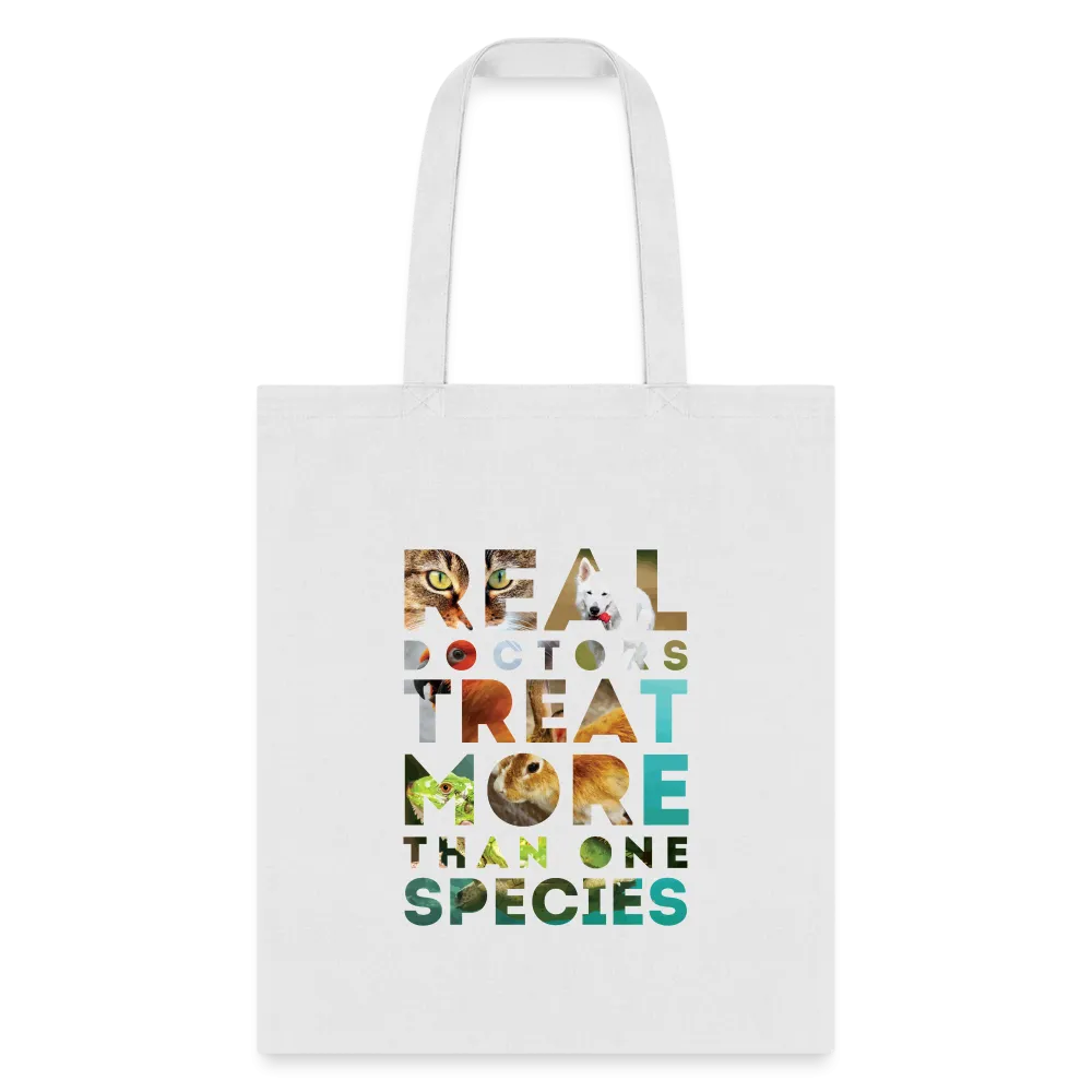 Veterinarian - Real doctors treat more than one species Cotton Tote Bag