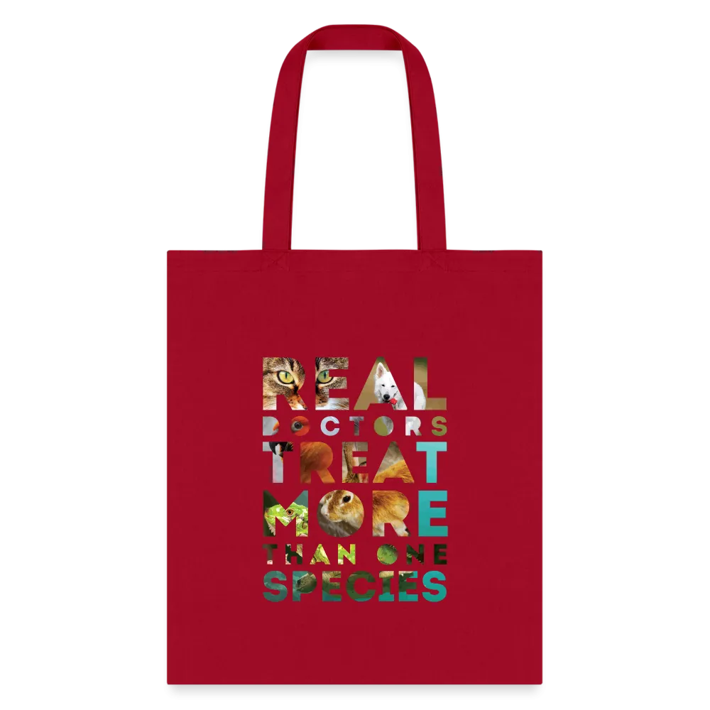 Veterinarian - Real doctors treat more than one species Cotton Tote Bag