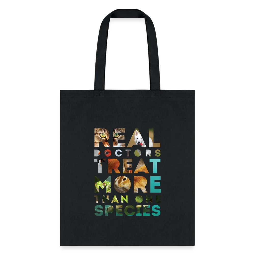 Veterinarian - Real doctors treat more than one species Cotton Tote Bag